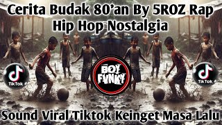 Download lagu INI CERITA BUDAK BUDAK 80'AN BY 5ROZ MUSIK RAP HIP HOP 90an -2000AN VIRAL TIKTOK TERBSRU 2026 !! mp3 Download lagu INI CERITA BUDAK BUDAK 80'AN BY 5ROZ MUSIK RAP HIP HOP 90an -2000AN VIRAL TIKTOK TERBSRU 2026 !! mp3