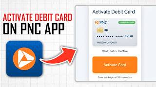 How to Activate PNC Debit Card on Mobile App (Full Guide)