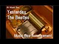 Yesterday/The Beatles [Music Box] 