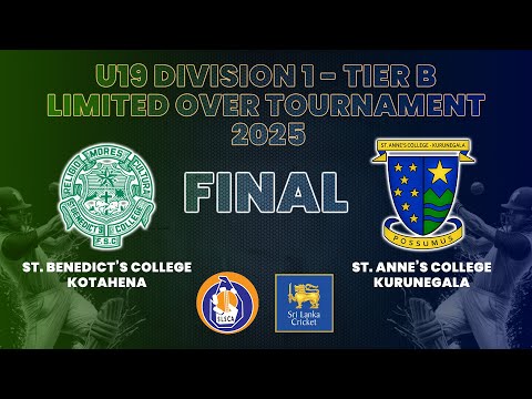 FINAL - U19 Division 1 Tier - B Limited Over Tournament 2025/26 | St. Benedict's Vs St. Anne's