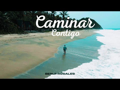 Benji Rosales - Caminar Contigo (Video Oficial)