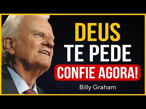 PARE DE PENSAR TANTO! DEUS SÓ QUER QUE VOCÊ CONFIE! | Billy Graham