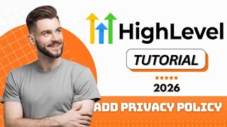 How to Add a Privacy Policy in GoHighLevel (2026 Tutorial)