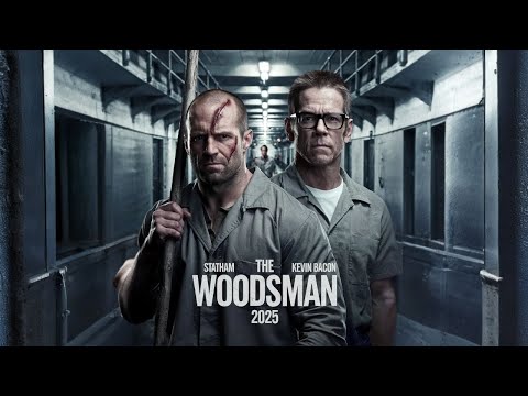 The Woodsman (2025) - Jason Statham Kevin Bacon New action movie 2025 First trailer