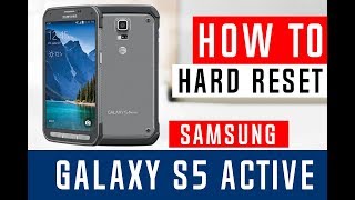 How to Hard Reset Samsung Galaxy s5 Active G870A