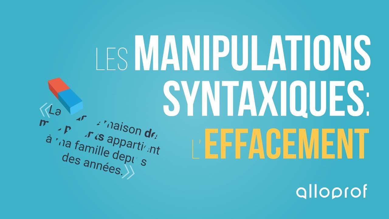 Les manipulations syntaxiques : l'effacement