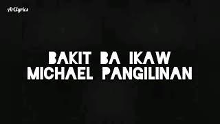 Bakit ba Ikaw-Michael Pangilinan with lyrics