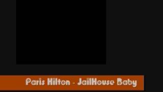 ParisHilton - Jail House Baby (VideoLyric)