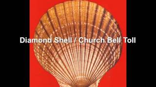 Church Bell Toll / Diamond Shell