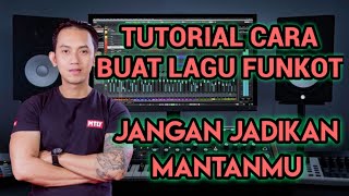 Download lagu CARA BUAT LAGU FUNKOT🔊🔊JANGAN JADIKAN MANTAMU mp3