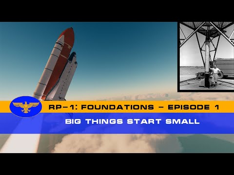 RP-1: Foundations - Episode 1 - Big things start small