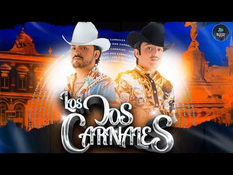 🎶 LOS DOS CARNALES - SUS GRANDES ÉXITOS MIX 💥 Puro Corrido Rancherón De Los Que Saben