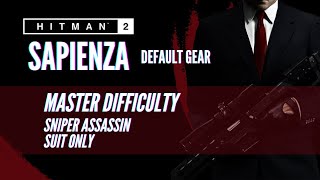 HITMAN 2 Legacy - Sapienza - Master Sniper Assassin/Suit Only - Default Gear
