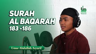 Download lagu Murottal Merdu Ayat tentang Ramadhan | Surat Al Baqarah 183-186 | Umar Abdullah Asyarif mp3