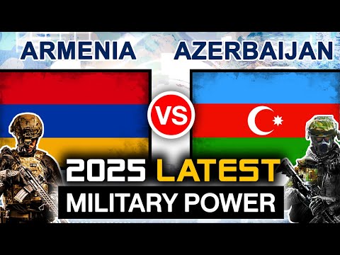 Armenia vs Azerbaijan Military Power 2025 | Azerbaijan Forces vs Armenia Military Comparison 2025