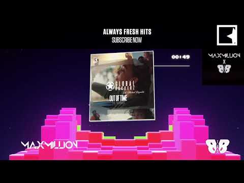 Global Rockerz feat. Michael Reynaldo - Out of Time (MaxMillion & BTWOB Remix)