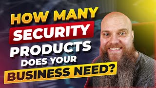 How Many 3rd Party Security Products Does Your Business Need?