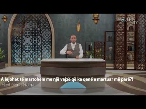 Hoxhë Enis Rama | A lejohet të martohem me një vajzë që ka qenë e martuar?