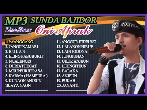 MP3 SUNDA BAJIDOR Live Show ONI APRAK // KOLEKSI LAGU SUNDA SPESIAL AKHIR TAHUN