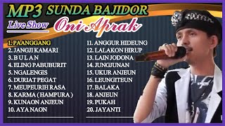 Download lagu MP3 SUNDA BAJIDOR Live Show ONI APRAK // KOLEKSI LAGU SUNDA SPESIAL AKHIR TAHUN mp3