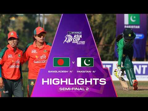Semi-Final 2 | Bangladesh  'A' v Pakistan 'A' | DP World Women's Asia Cup Rising Stars 2026