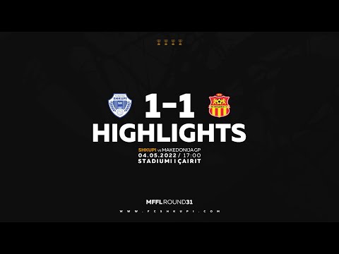 HIGHLIGHTS | SHKUPI 1 -1 Makedonija GJ.P (04.05.2022)