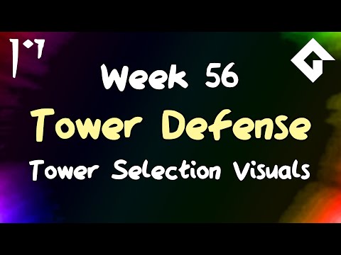 Let's Make a Tower Defense Game - Week 56 - Tower Selection Visuals