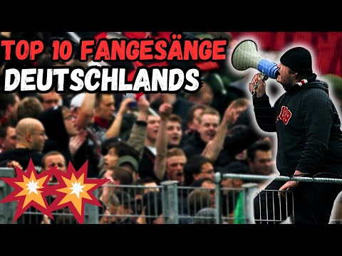 Die TOP 10 BESTEN FANGESÄNGE DEUTSCHLANDS!