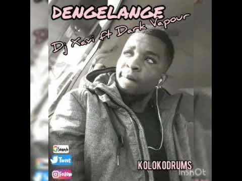 DjXavi ft Dark Vapour Dengelange (kolokodrums)