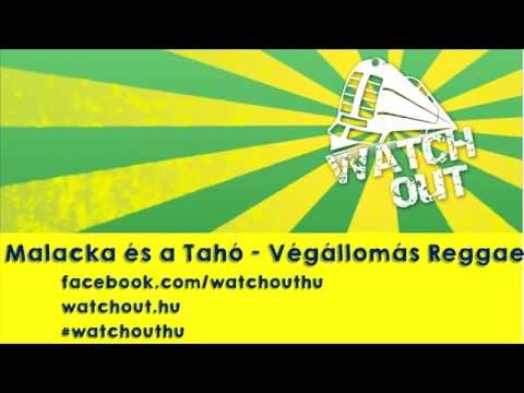 Watch Out - Végállomás Reggae - Malacka és a tahó