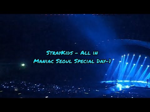 [220917] StrayKids - All in (Maniac Seoul Special Day-1)