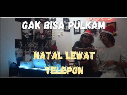 GAK BISA PULKAM | Epo D'Fenomeno ft Whllyano - Natal Lewat Telephone