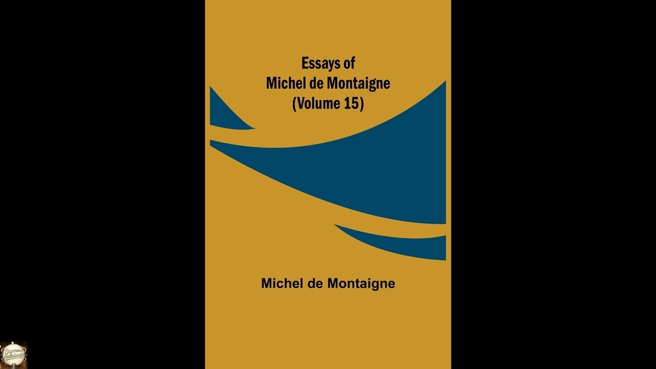 Essays of Michel de Montaigne (Volume 15)