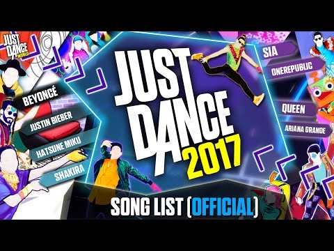 Just Dance 2017 | Song List (Official) | Complete