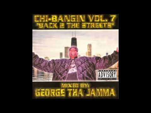 George Tha Jamma - Chi Bangin Vol.7