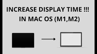 Change the Screen/Display Timeout Time on Macbook M1,M2 | Set Screen timeout to Never