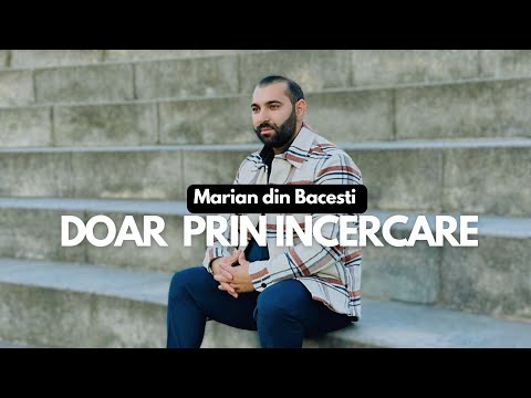Marian din Băcești - Doar prin încercare (Video Official 2025)