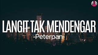 Download lagu Langit Tak Mendengar - Peterpan || Lirik mp3