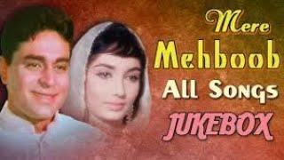 MERE MEHBOOB  1963  HINDI MOVIE  ALL SONGS JUKEBOX