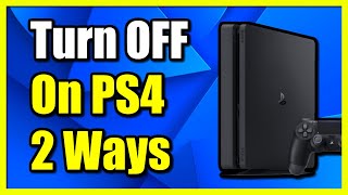 How to Turn OFF PS4 2 Ways (With & Without Controller)