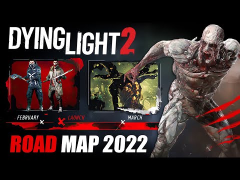 Dying Light 2 Road Map Revealed | Story DLC, New Enemies, New Weapons, Events & More | 2022
