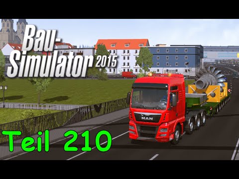 Let's Play Bau Simulator 2015 Teil 210 - Turbine transportieren mit MAN TGX D38 | Liongamer1