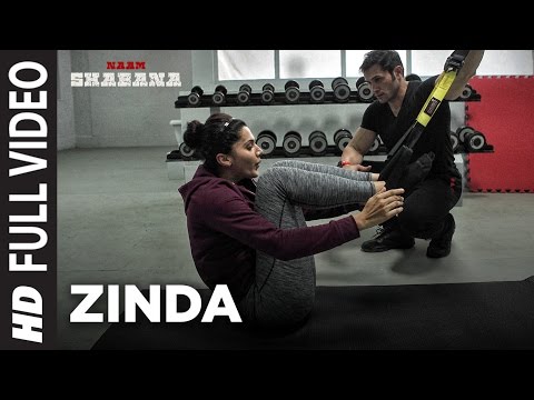 Naam Shabana : Zinda Full Video Song | Akshay Kumar, Taapsee Pannu, Taher Shabbir I Sunidhi , Rochak