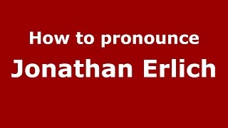 How to pronounce Jonathan Erlich