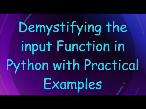 Demystifying The Input Function In Python With Practical Examples
