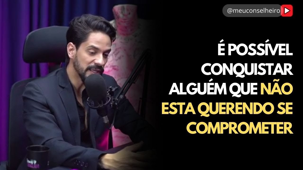 É POSSÍVEL CONQUISTAR ALGUÉM QUE NÃO ESTA QUERENDO SE COMPROMETER | Meu Conselheiro