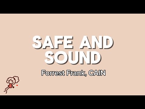 Safe and Sound (Forrest Frank & CAIN, lyric video)