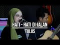Download lagu HATI HATI DI JALAN TULUS