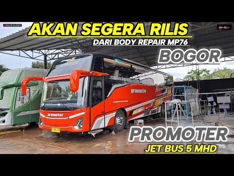 PROMOTER WILL SOON RELEASE BODY REPAIR MP76 BOGOR..JET BUS 5 MHD