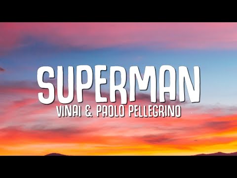 VINAI x Paolo Pellegrino - Superman (Lyrics) ft. Shibui